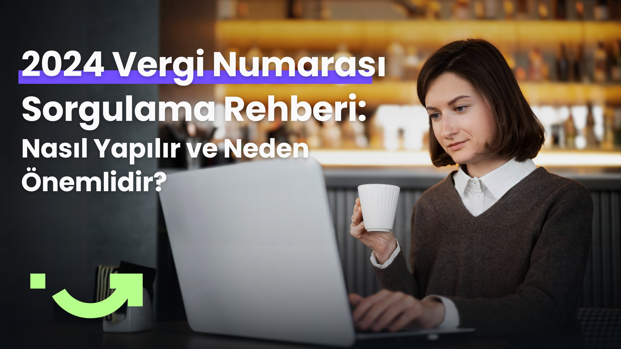 2025 Vergi Numarası Sorgulama Rehberi: Nasıl Yapılır ve Neden Önemlidir?