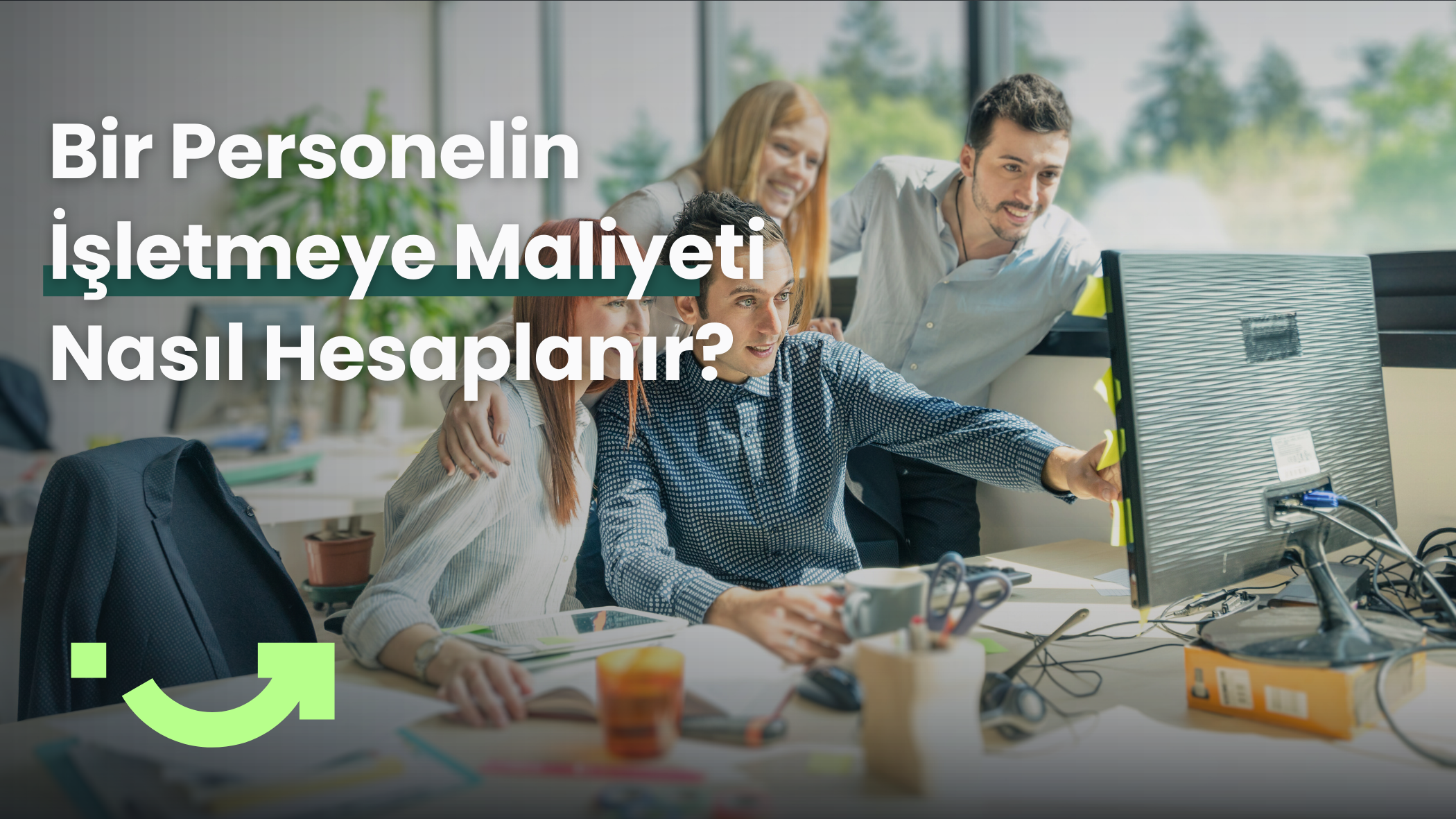 Bir Personelin İşletmeye Maliyeti Nasıl Hesaplanır?