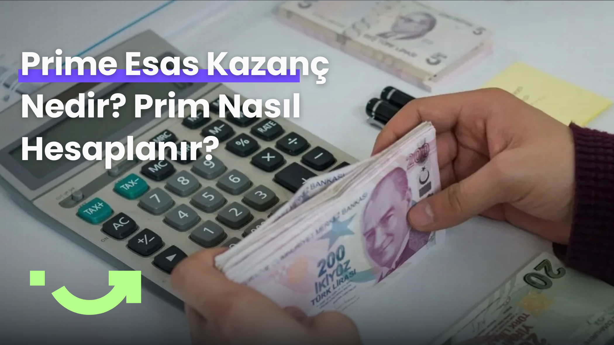 Prime Esas Kazanç Nedir? Prim Nasıl Hesaplanır?