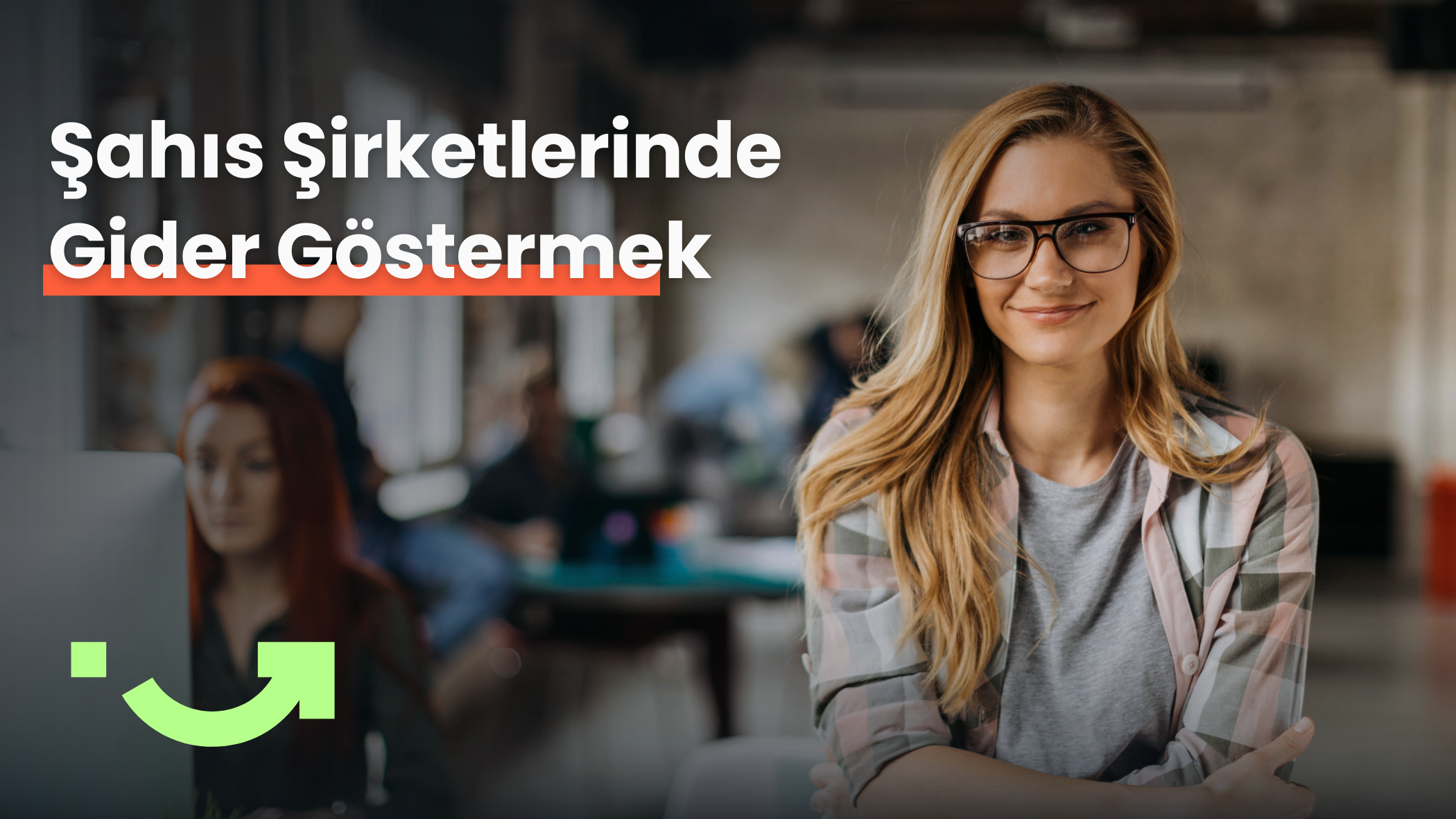 Şahıs Şirketinde Hangi Harcamalar Gider Gösterilebilir?