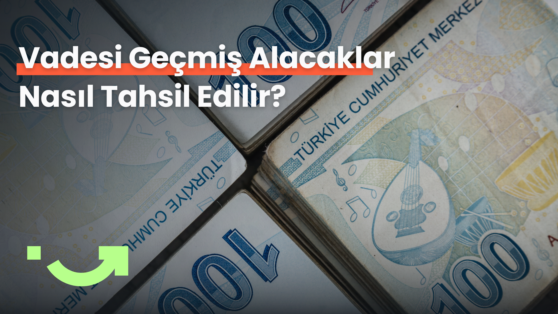 Vadesi Geçmiş Alacaklar Nasıl Tahsil Edilir?