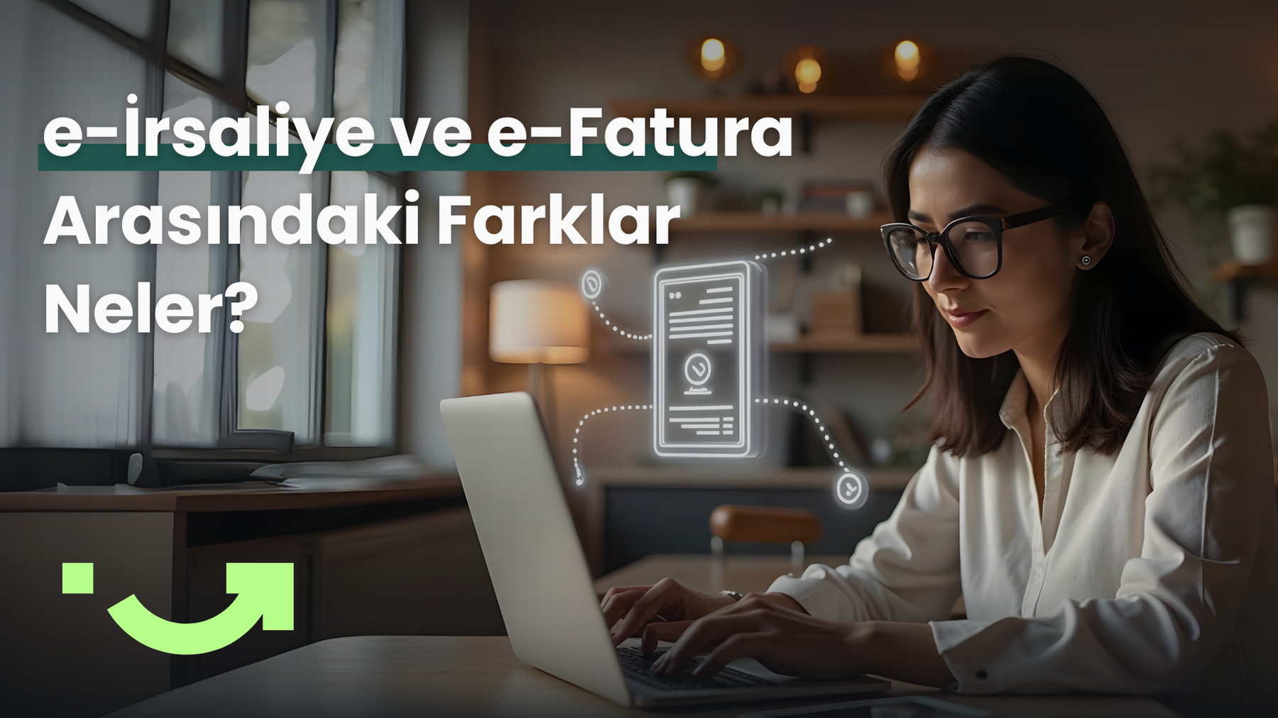 e-İrsaliye ve e-Fatura Arasındaki Farklar Neler?