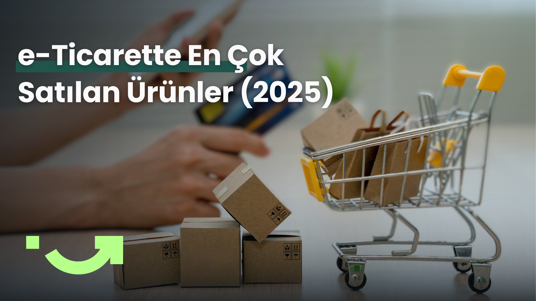 e-Ticarette En Çok Satılan Ürünler (2025)