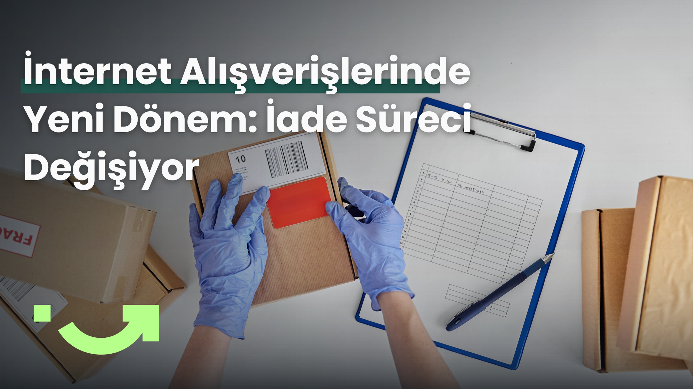 İnternet Alışverişlerinde Yeni Dönem: İade Süreci Değişiyor
