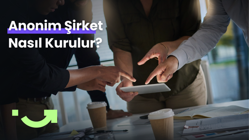 Anonim Şirket Nedir ve Ne Amaçla Kurulur?