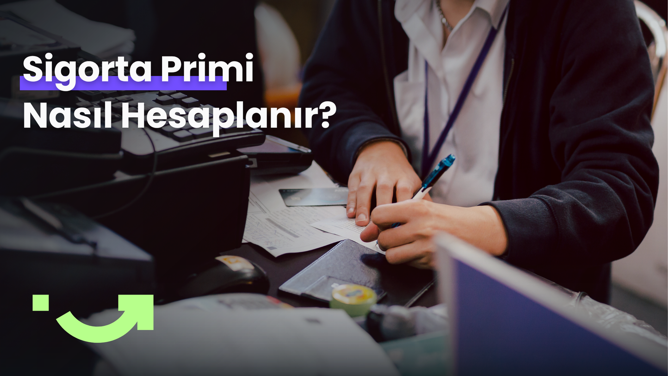Sigorta Primi Nasıl Hesaplanır?