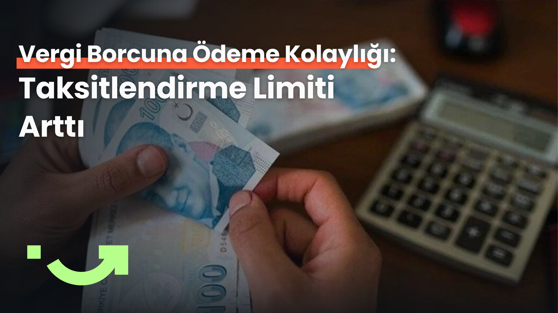 Vergi Borcuna Ödeme Kolaylığı: Taksitlendirme Limiti Arttı