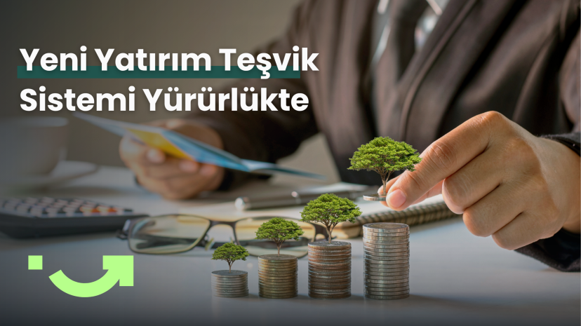 Yeni Yatırım Teşvik Sistemi Yürürlükte: Neler Değişti?