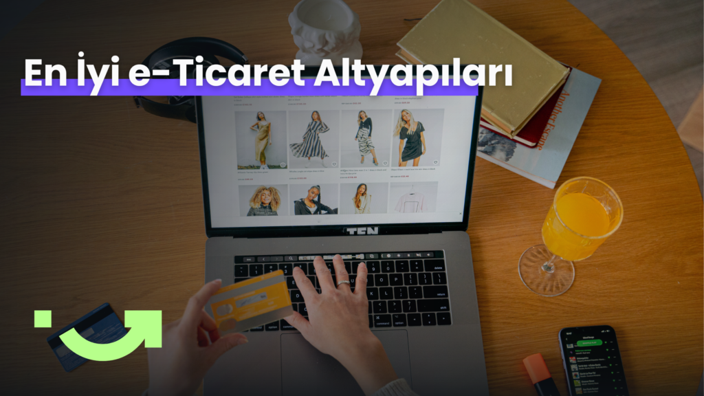 En Iyi E Ticaret Altyapilari